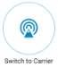 Switch to Carrier