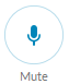 The Mute button allows you to mute or unmute your mic's volume.