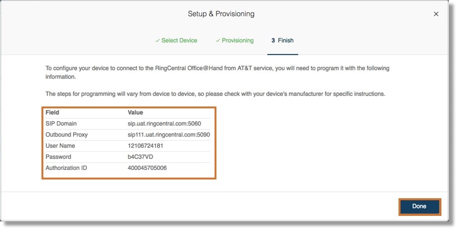 To configure your device to connect to the Office@Hand service, you will need to program it with the SIP information. Click Done when finished.