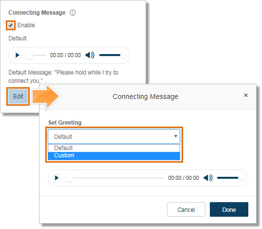 Under Connecting Message, click the Enable check box and then click Edit to modify. You can select between Default or Custom for your Connecting Message. 