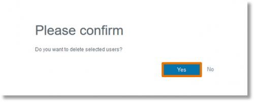 A message populates to confirm that you want to delete the selected users. Click Yes.