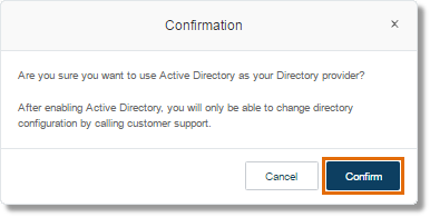 Confirm that you want to use Active Directory as your Directory provider. Click Confirm to proceed.