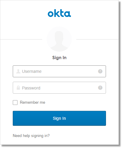 On your Okta login page, enter your Username and Password, and then click Sign In.