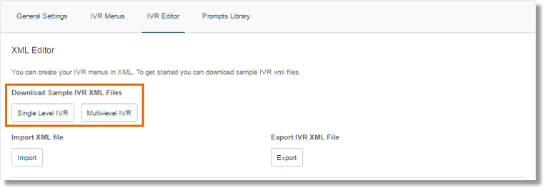 Under Download Sample IVR XML Files, click Single Level IVR or Multi-level IVR.
