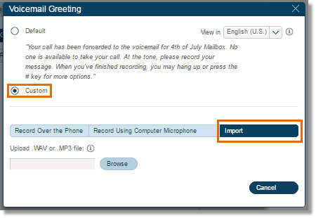 Click Custom > Import. Here you can upload your pre-recorded Holiday greeting .wav or.mp4 file. > click Attach, then click Save.