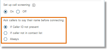 Choose when your callers are required to announce their names: