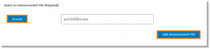 Browse to select desired file and click Add Announcement file 