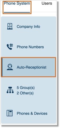 Go to Phone System > Auto Receptionist.