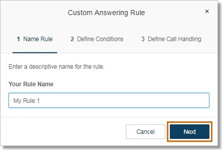 Enter the Rule name to help you identify the custom Call handling rule that you are creating, and then click Next.