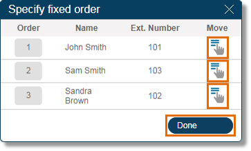 To rearrange the names on the list, click and hold the hand icon across the name you want to move. Drag the name and drop it to your target row. Click Done.