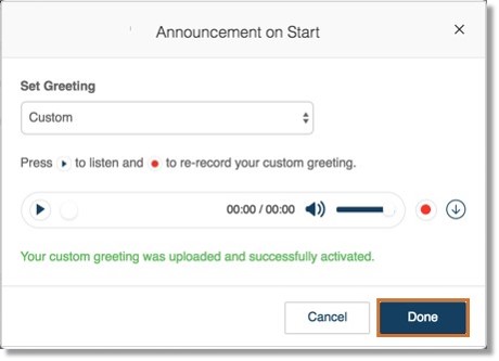 You may also click the Play button to preview the announcement or click the Record button to re-upload the announcement.