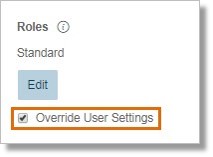 Ensure that the Override User Settings checkbox is checked.