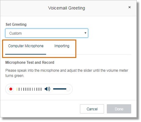 Selecting Custom allows you to record using Computer Microphone or by Importing a custom recording.