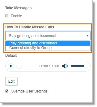 On How To Handle Missed Calls, select between Play greeting and disconnect or Connect directly to Group.