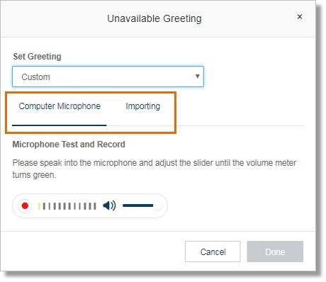 Selecting Custom allows you to record using Computer Microphone or by Importing a custom recording.