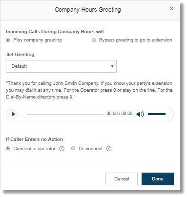 Whether you edit the Company Hours Greeting or After Hours Greeting, you will the same settings.