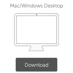 Download Mac/Windows Desktop