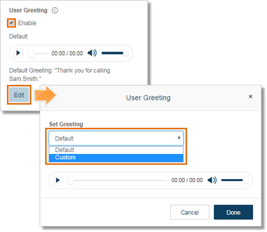 Under User Greeting, click the Enable check box and then click Edit to modify