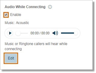 Under Audio While Connecting, click the Enable check box and then click Edit to modify.