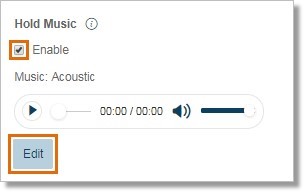 Under Hold Music, click the Enable check box and then click Edit to modify.