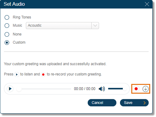 Preview the uploaded Voicemail greeting. Click the Record button Record button to upload a different file or click the Download button Download button to download a copy of the greeting. 