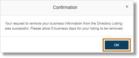 A confirmation window appears once your request to remove the business information has been successfully submitted. Click OK.