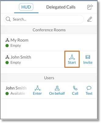 Look for your Executive's room under HUD > Conference Rooms, then click Start Conference.