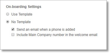 Select No Template, then disable Include Main Company number in the welcome email.