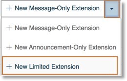 Click the drop-down arrow next to New Message-Only Extension, then select New Limited Extension.