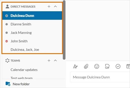 You can direct message another user at any time, collaborating with them on a shared task or project.