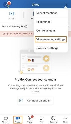   Tap Video at the bottom menu bar > three-dot menu icon > Video meeting settings.