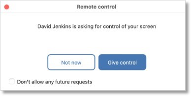 When you are sharing your screen and a participant asks to control your desktop remotely, you’ll see a Remote control popup window.